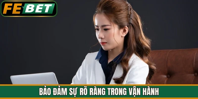 Bảo đảm sự rõ ràng trong vận hành 