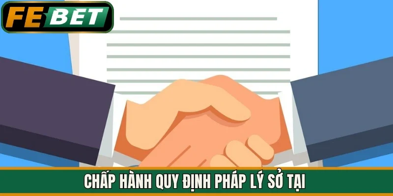 Chấp hành quy định pháp lý sở tại 