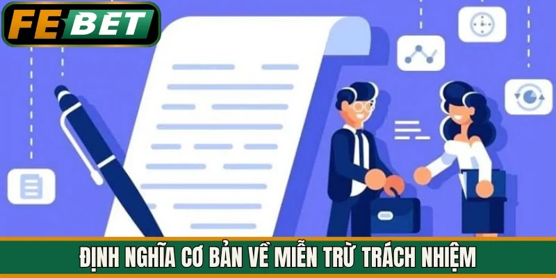 Định nghĩa cơ bản về Miễn trừ trách nhiệm 